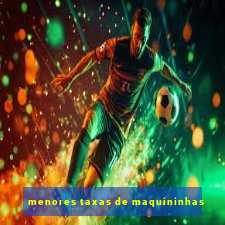 menores taxas de maquininhas